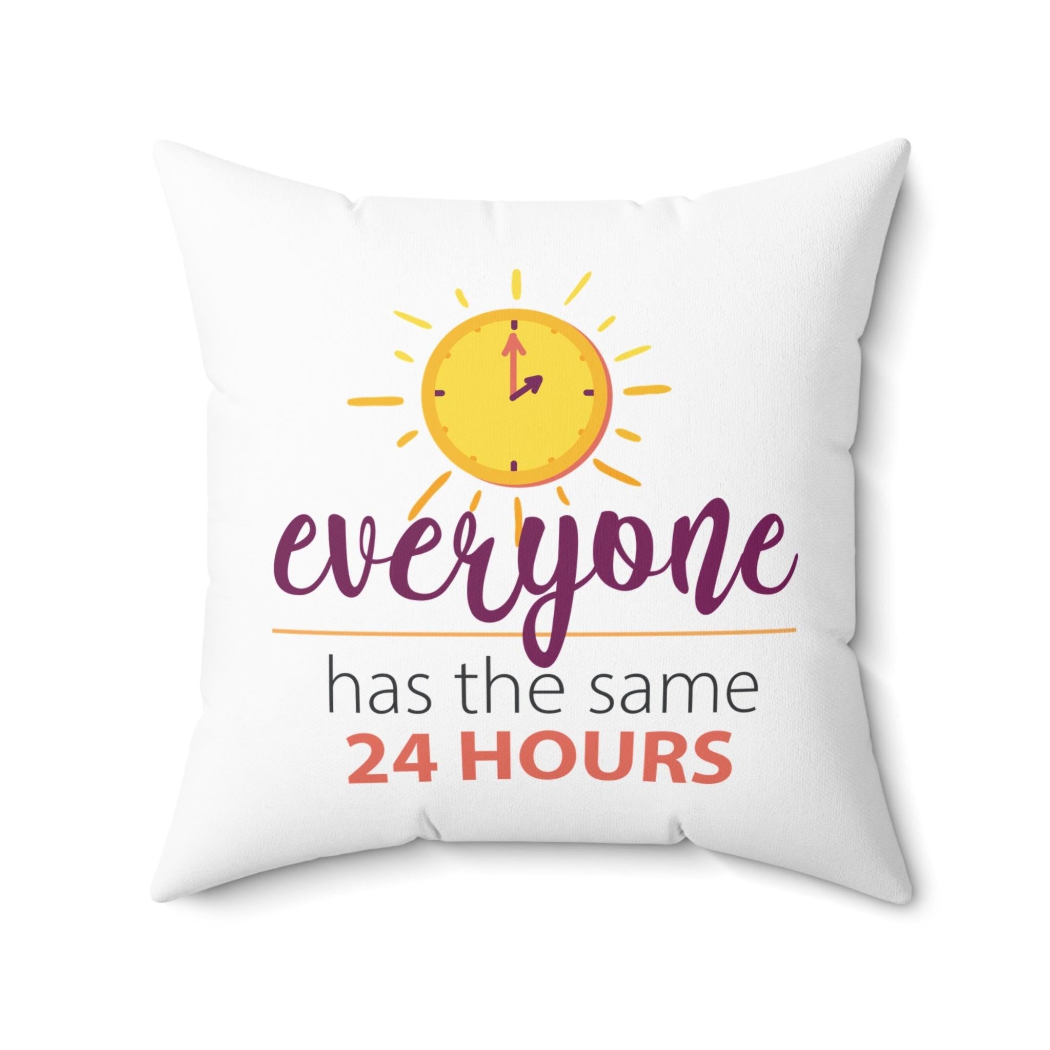 Inspirational 24 hours quote square pillow