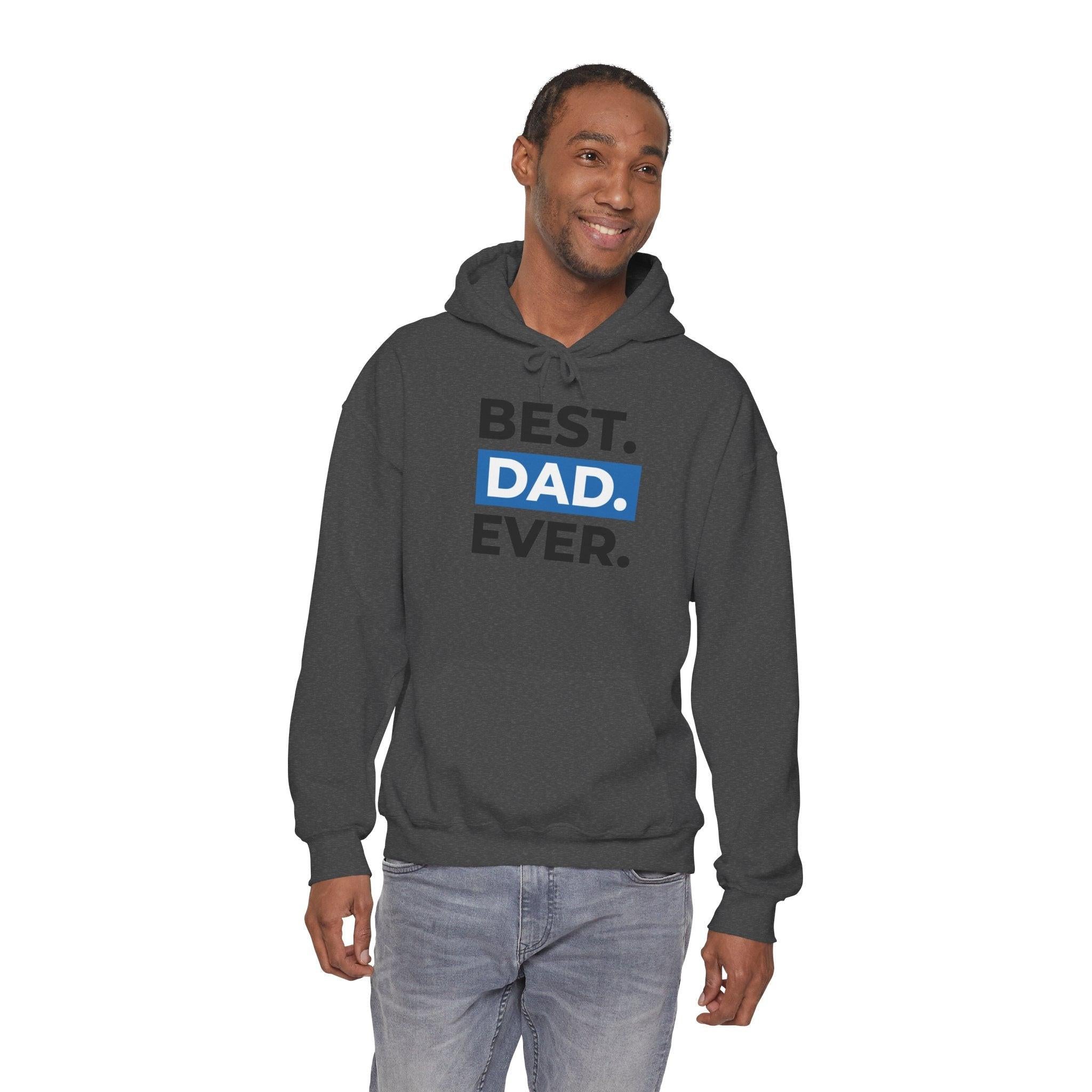 Best. Dad. Ever. Hoodie — Cute Pawsitive Dog Dad Pullover for Father’s Day.