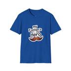 My Father's My Hero T-Shirt – Father's Day Mustache Gift Tee