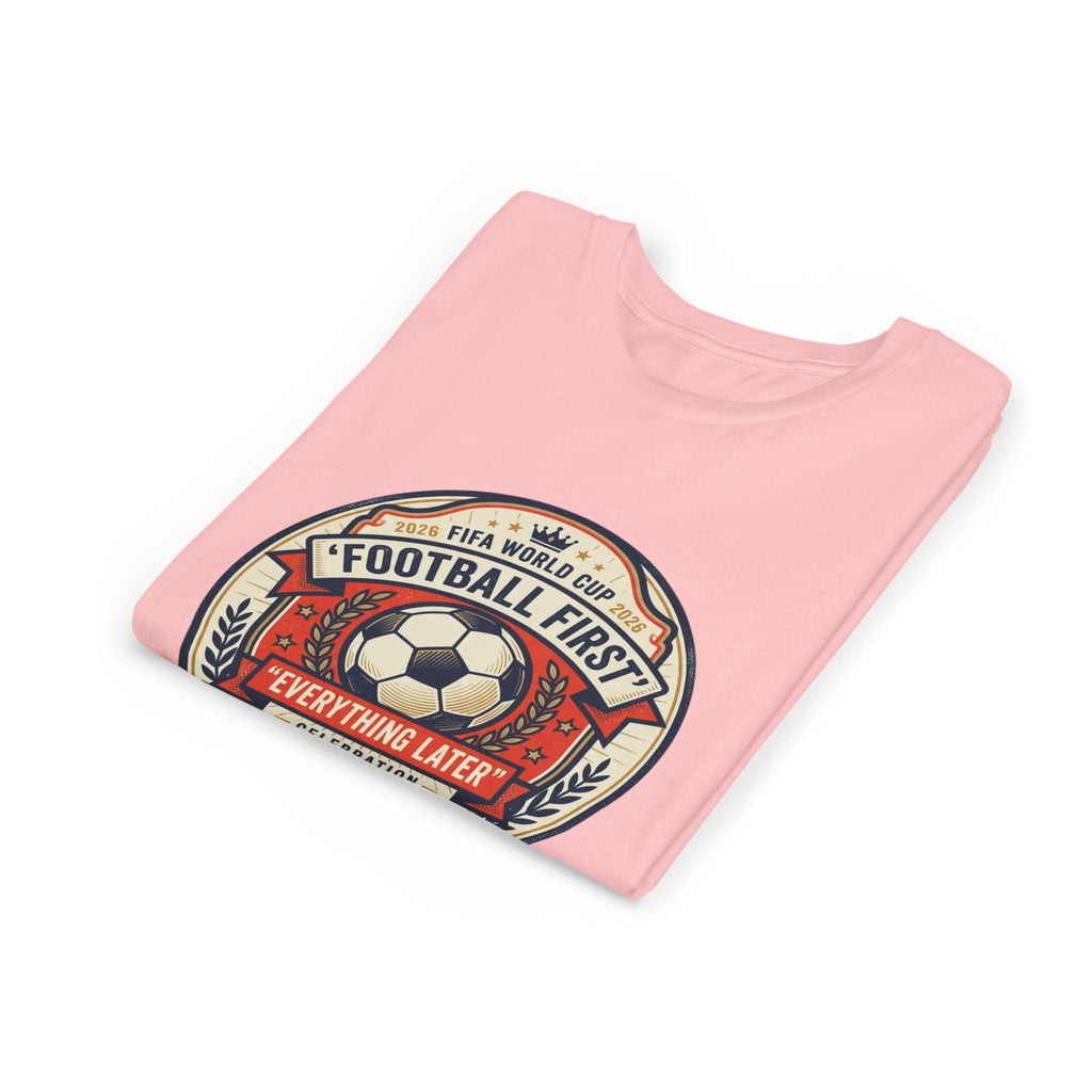 Unisex Youth Tee - "Football First" World Cup 2026 Fan Inspired
