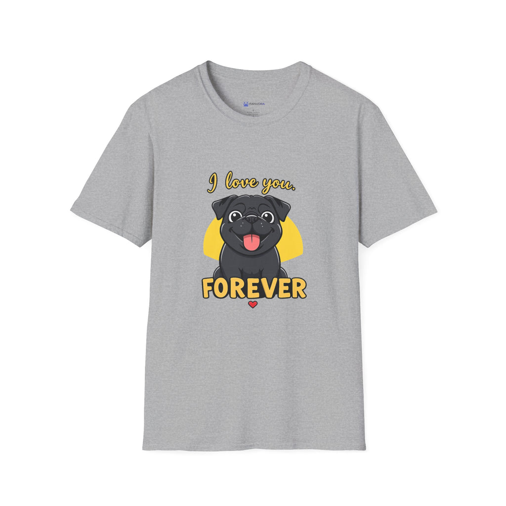 Pug Love T-Shirt — “I love you. FOREVER” Cute Black Pug Graphic Tee