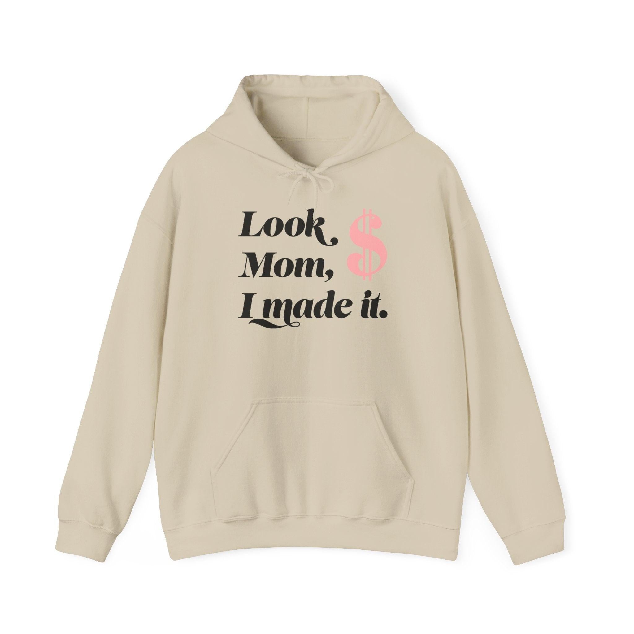 Look, Mom I Made It Hoodie — Feminist Slogan Hooded Sweatshirt (Women Belong Where Decisions Are Made).
