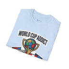Unisex - World Cup Addict T-Shirt - "Maximum Fan Mode Activated" 2026 USA Mexico Canada Soccer Tee.