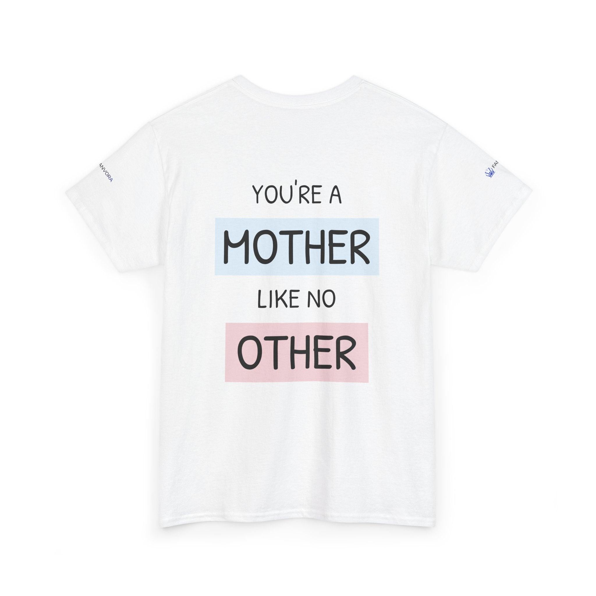 Mother's Day T-Shirt – "You're a Mother Like No Other" Floral Design.