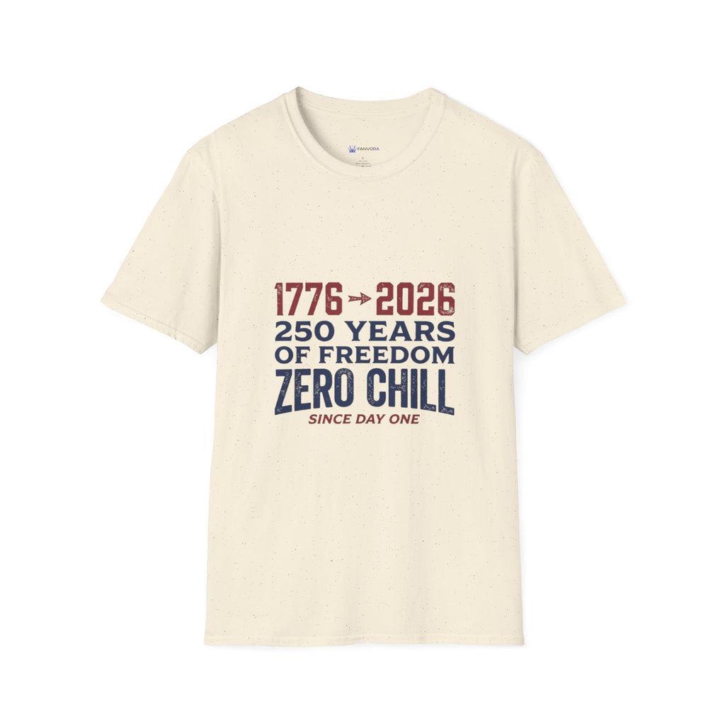 1776→2026 - 250 Years of USA Freedom T-Shirt — Zero Chill Patriotic Tee