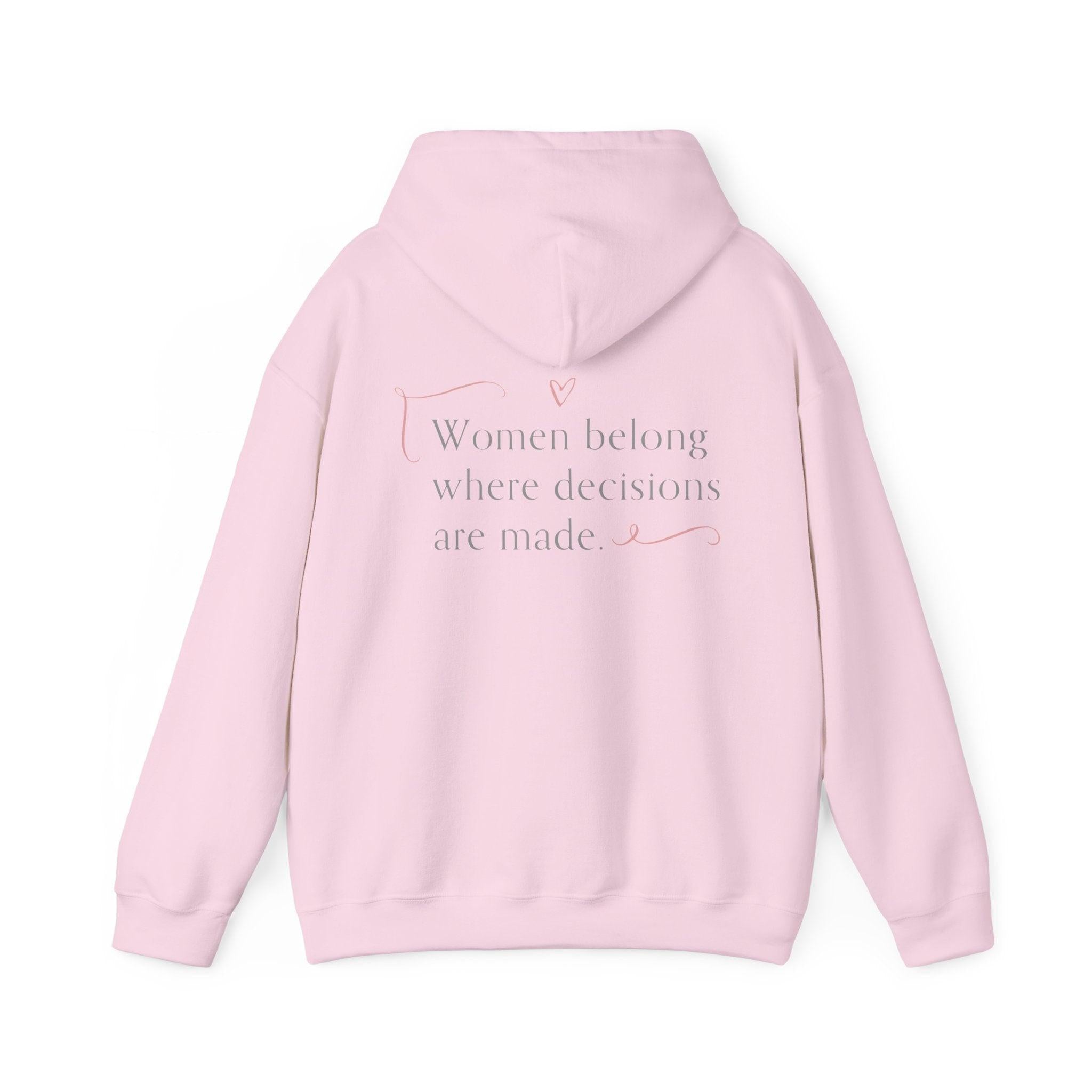 Look, Mom I Made It Hoodie — Feminist Slogan Hooded Sweatshirt (Women Belong Where Decisions Are Made).