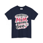 Promoted to Mom T-Shirt – “Promoted to Mom: The Toughest Job You’ll Ever Love” Gift Tee