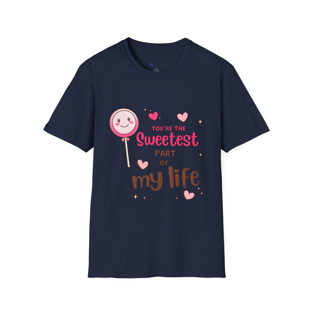Sweetest Part T-Shirt — Cute Lollipop ‘You’re the Sweetest Part of My Life’ Graphic Tee