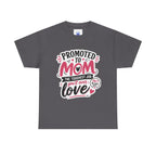Promoted to Mom T-Shirt – “Promoted to Mom: The Toughest Job You’ll Ever Love” Gift Tee.