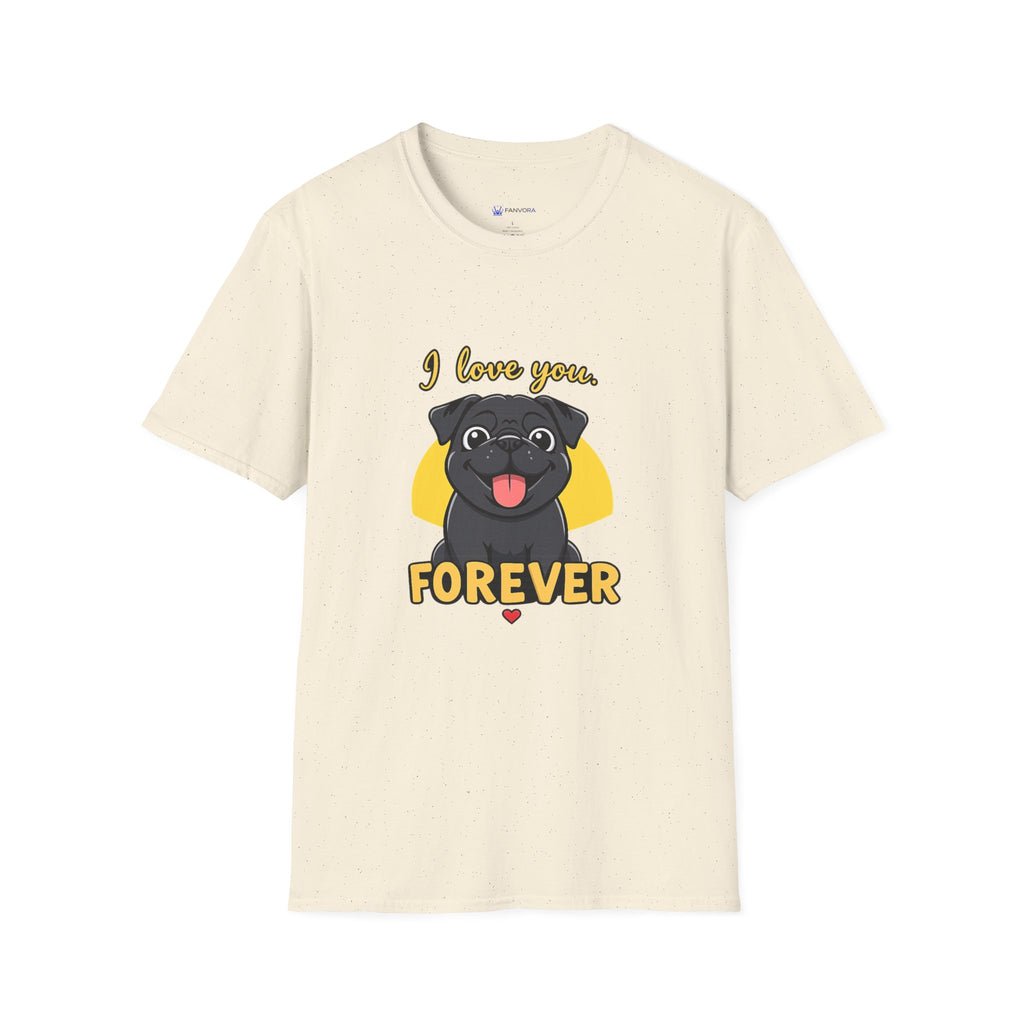 Pug Love T-Shirt — “I love you. FOREVER” Cute Black Pug Graphic Tee