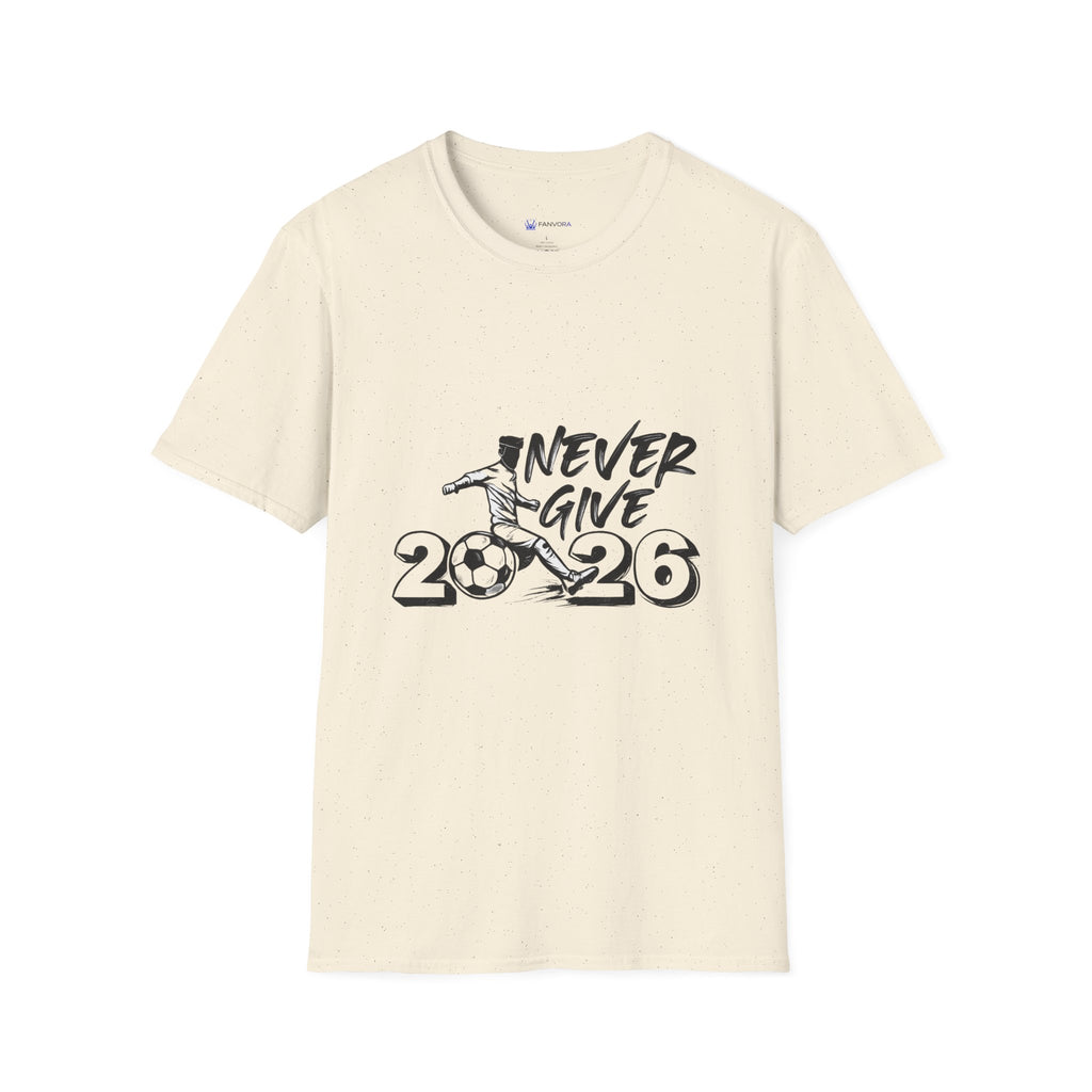 Never Give Up 2026 T-Shirt — Motivational Sports Quote Tee