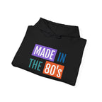 Made in the 80's Hoodie — Retro '80s Babe Vintage Graphic Sweatshirt.