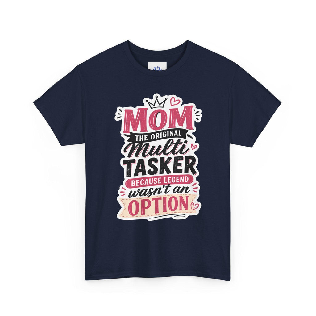Mom The Original Multi-Tasker T-Shirt - Premium Quality Mother’s Day Gift