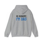 Dad Hoodie — “Hi Hungry, I’m Dad” Funny Father’s Day Pullover.