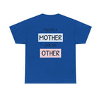 Mother's Day T-Shirt – "You're a Mother Like No Other" Floral Design